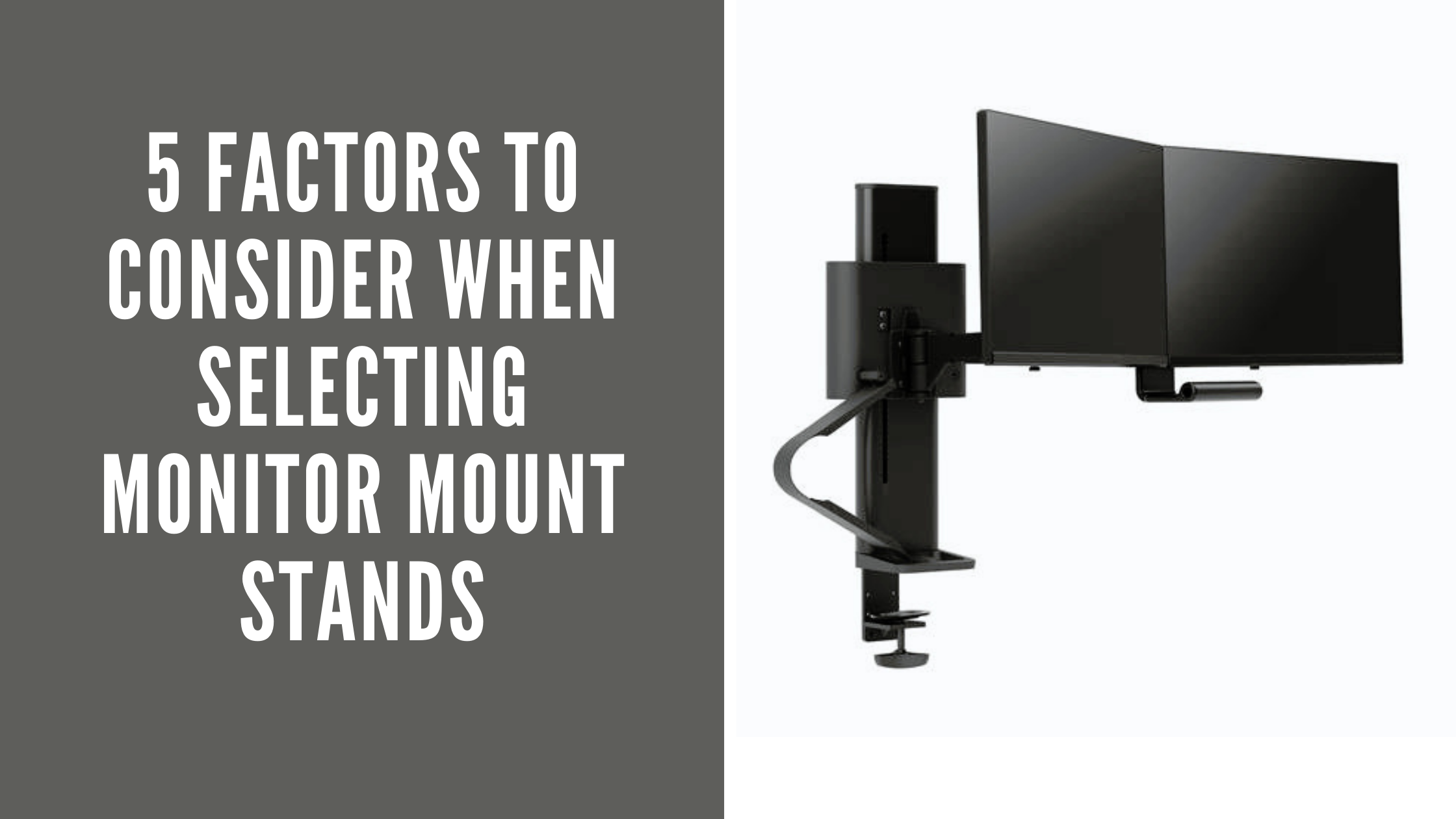 Five Factors to Consider When Selecting Monitor Mounts Stands 